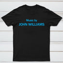 Music by John Williams Geek T-Shirt