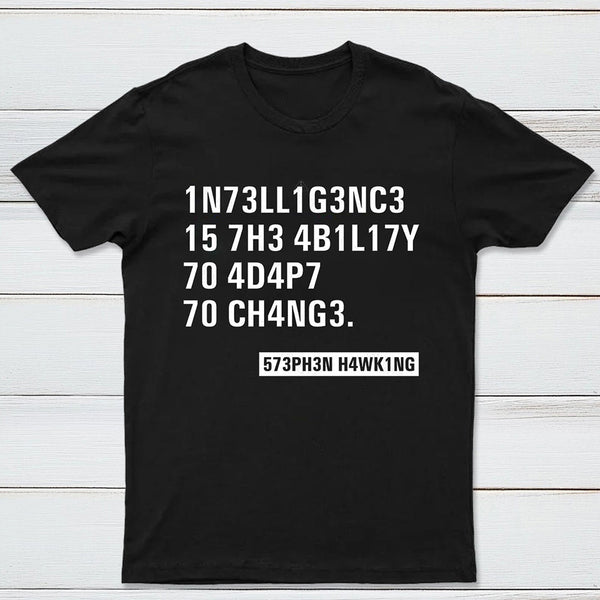 Intelligence - Stephen Hawking Science Nerd T-Shirt