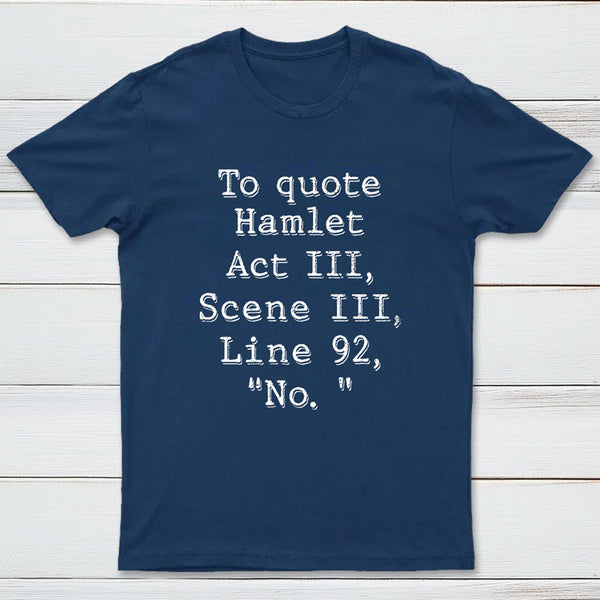 To Quote Hamlet InkeStyle T-Shirt