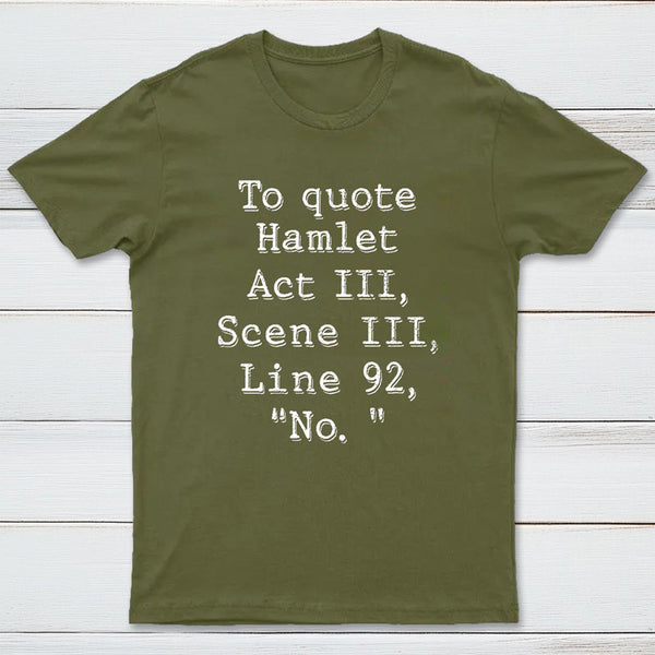 To Quote Hamlet InkeStyle T-Shirt