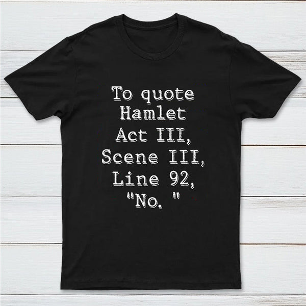 To Quote Hamlet InkeStyle T-Shirt