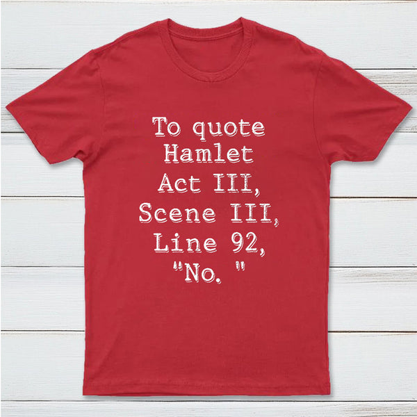 To Quote Hamlet InkeStyle T-Shirt