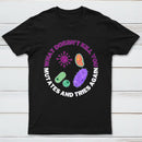 What doesn't kill you mutates and tries again InkeStyle T-Shirt