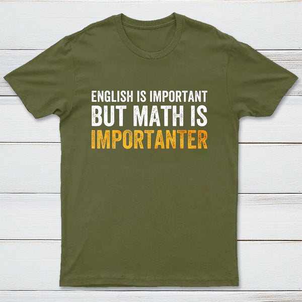 English Is Important But Math Is Importanter Inkestyle T-Shirt