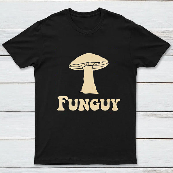 Fungi Fun Guy Funny Geek Nerd T-Shirt