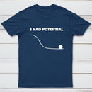 I Had Potential Geek Science T-shirt