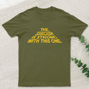 The Sarcasm Is Strong With This One T-Shirt