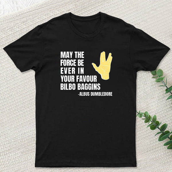 May The Force Be Ever In Your Favour T-Shirt