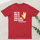May The Force Be Ever In Your Favour T-Shirt