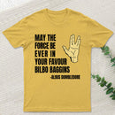 May The Force Be Ever In Your Favour T-Shirt
