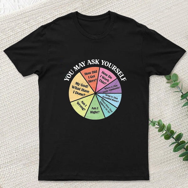 You May Ask Yourself InkeStyle T-Shirt