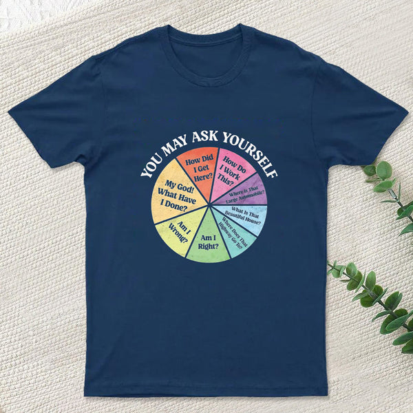 You May Ask Yourself InkeStyle T-Shirt