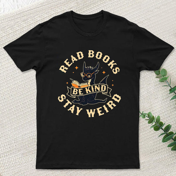 Read Books Be Kind Stay Weird InkeStyle T-Shirt