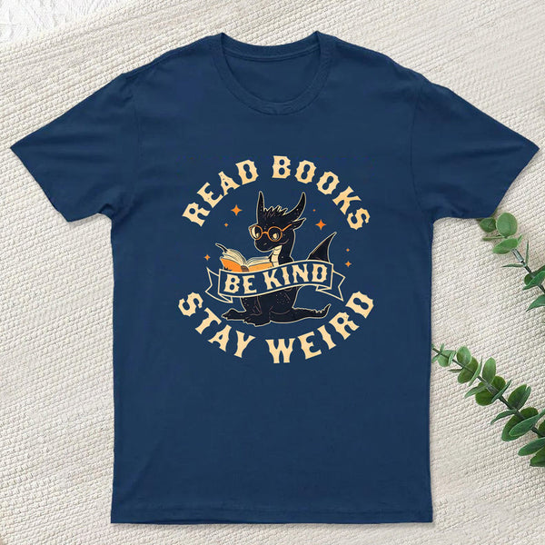 Read Books Be Kind Stay Weird InkeStyle T-Shirt