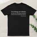 Einstein Quotes Two Things Are Infinite Nerd T-Shirt