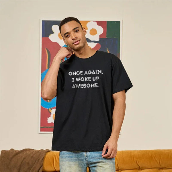 Once Again, I Woke Up Awesome Geek T-Shirt