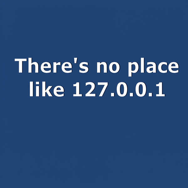 There is no place like 127.0.0.1 T-Shirt