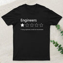 Engineers Would not Recommend InkeStyle T-Shirt