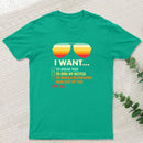 Funny Music lover Gift I Want It All Geek T-Shirt
