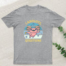 I axolotl questions T-Shirt