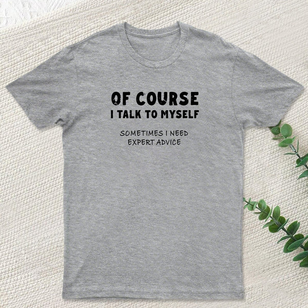 Talk To Myself T-shirt