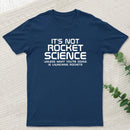 It's Not Rocket Science Nerd T-Shirt