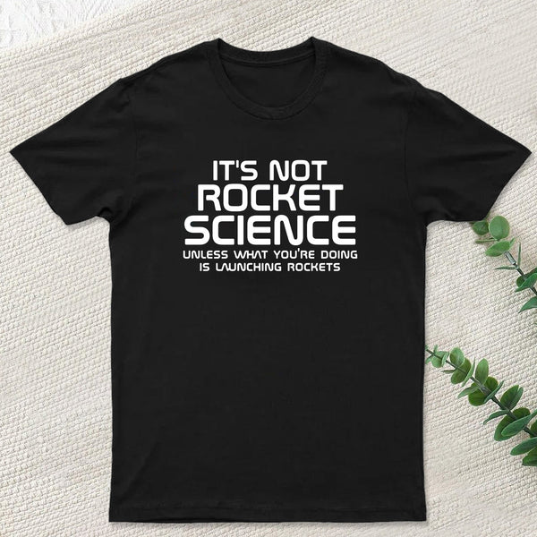 It's Not Rocket Science Nerd T-Shirt