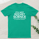 It's Not Rocket Science Nerd T-Shirt