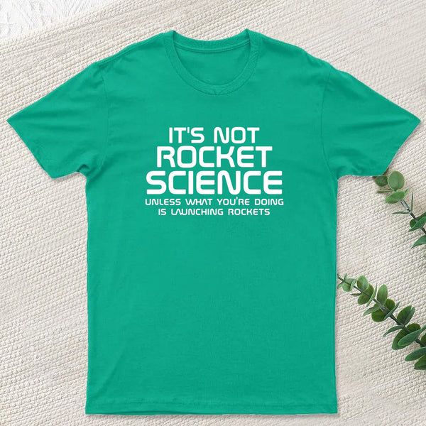 It's Not Rocket Science Nerd T-Shirt