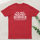 It's Not Rocket Science Nerd T-Shirt