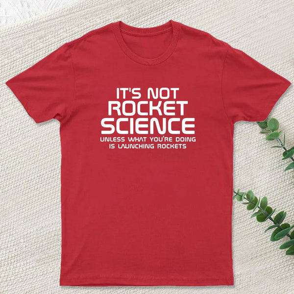 It's Not Rocket Science Nerd T-Shirt