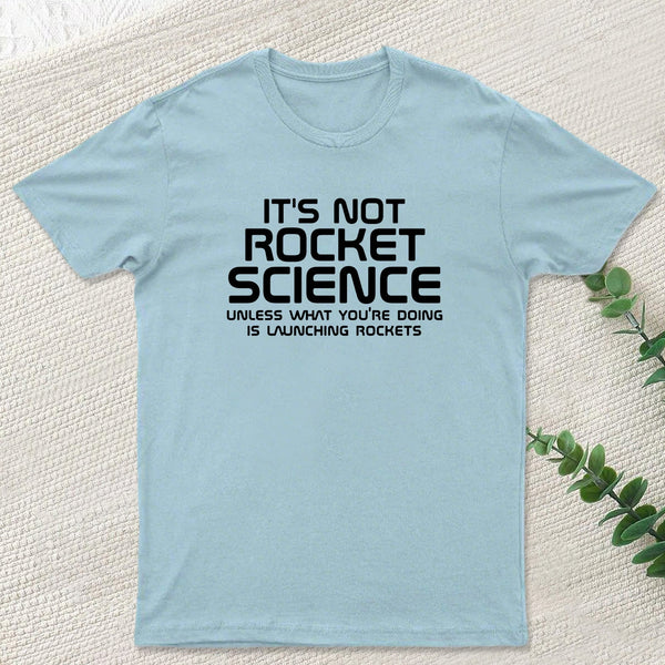 It's Not Rocket Science Nerd T-Shirt