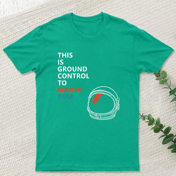 Space Oddity This is Ground Control to Major Tom T-Shirt