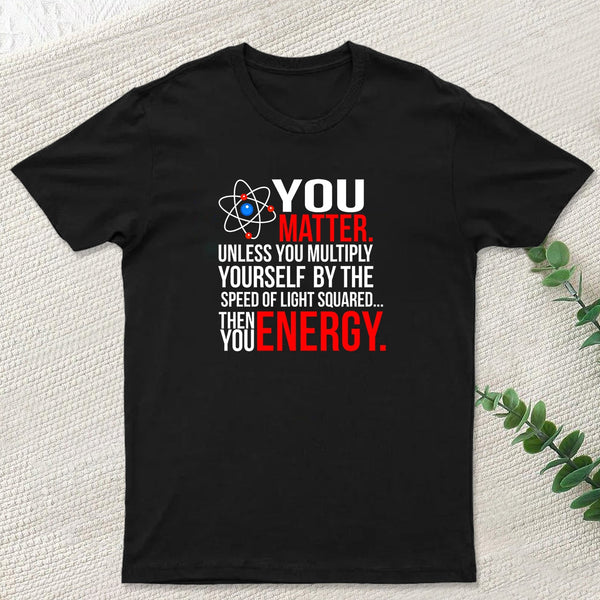 You Matter T-Shirt
