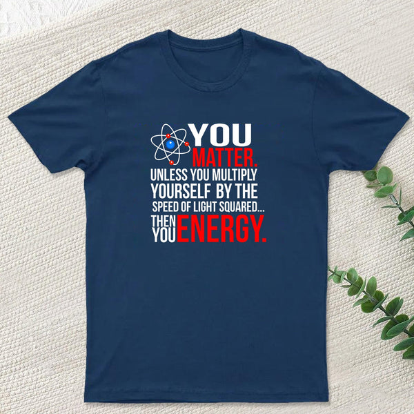 You Matter T-Shirt