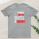 You Matter T-Shirt