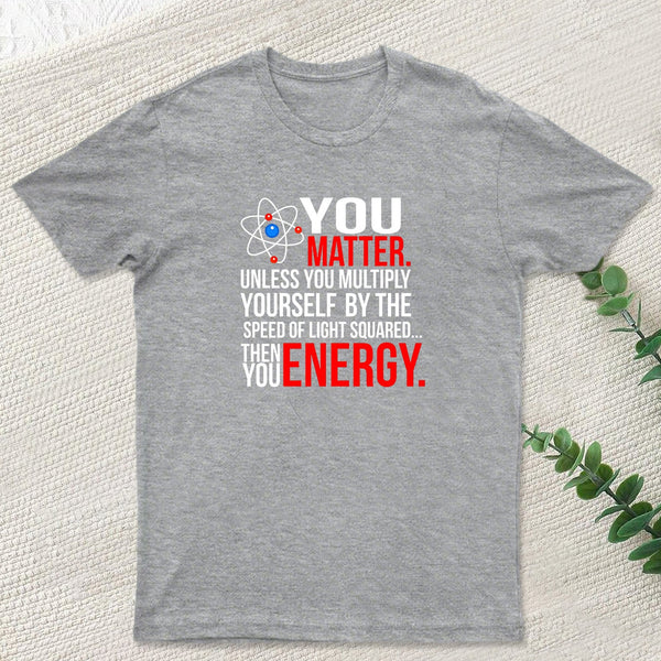 You Matter T-Shirt