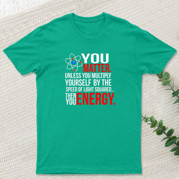 You Matter T-Shirt