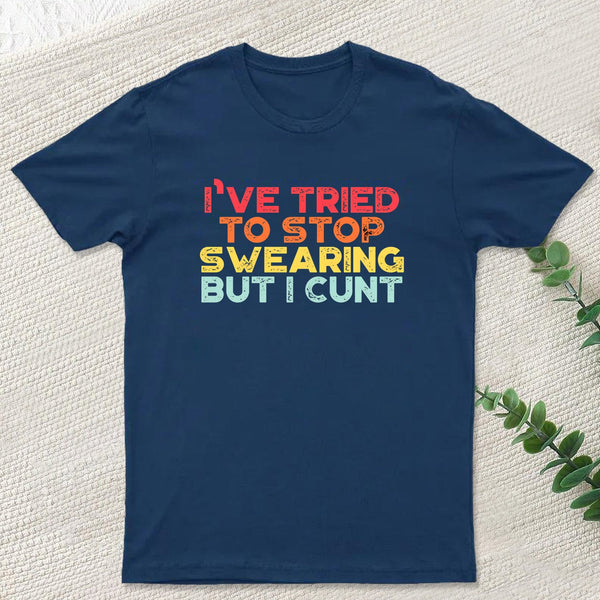 I've Tried To Stop Swearing But I Cunt Sunset Geek T-Shirt