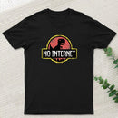 No Internet T-Shirt