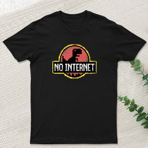 No Internet T-Shirt