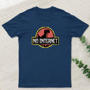 No Internet T-Shirt
