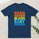 Read Books Be Kind Geek T-Shirt