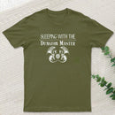 Sleeping With The Dungeon Master Nerd T-Shirt