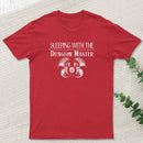 Sleeping With The Dungeon Master Nerd T-Shirt