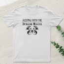 Sleeping With The Dungeon Master Nerd T-Shirt