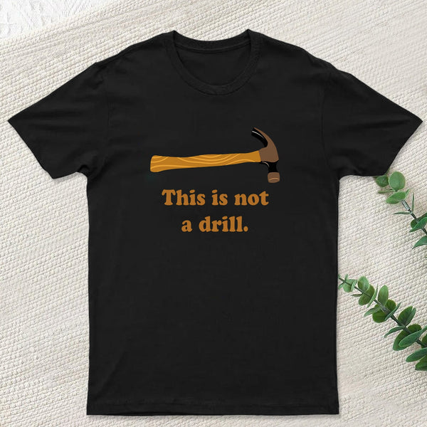 This is Not a Drill Essential T-Shirt
