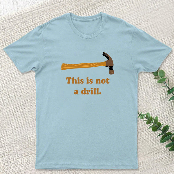 This is Not a Drill Essential T-Shirt