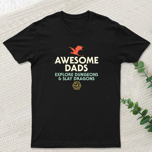 Awesome Dads Explore Dungeons and Slay Dragons Geek T-Shirt