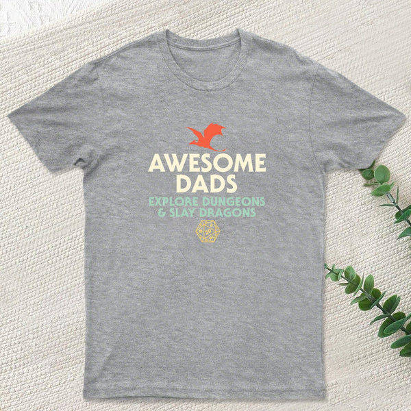 Awesome Dads Explore Dungeons and Slay Dragons Geek T-Shirt